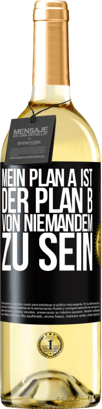 29,95 € | Weißwein WHITE Ausgabe Mein Plan A ist, der Plan B von niemandem zu sein Schwarzes Etikett. Anpassbares Etikett Junger Wein Ernte 2024 Verdejo