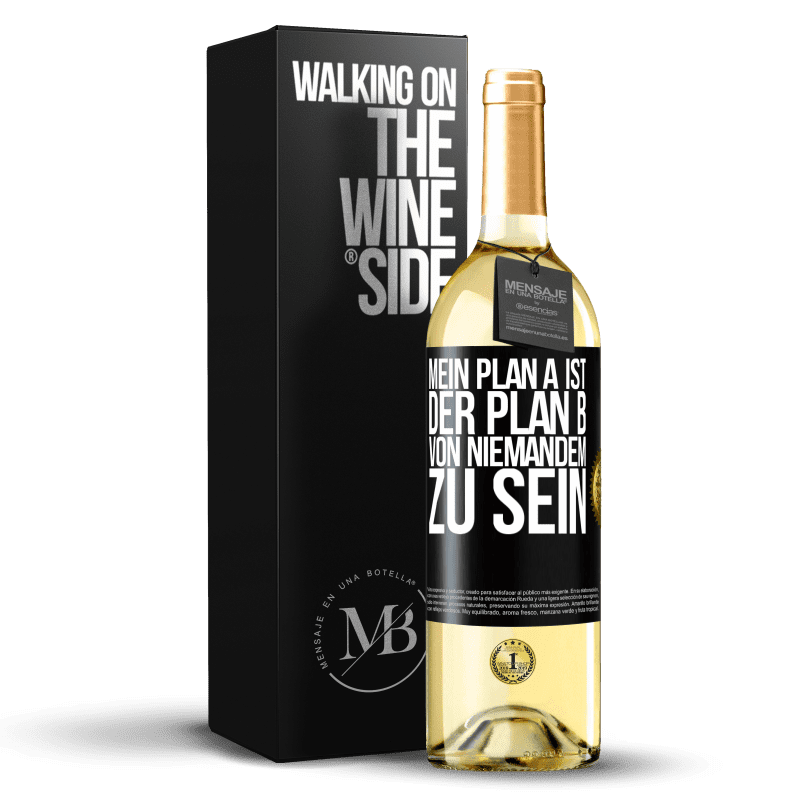 29,95 € Kostenloser Versand | Weißwein WHITE Ausgabe Mein Plan A ist, der Plan B von niemandem zu sein Schwarzes Etikett. Anpassbares Etikett Junger Wein Ernte 2023 Verdejo