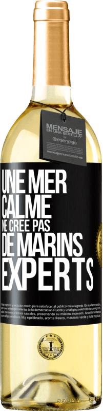 29,95 € | Vin blanc Édition WHITE Une mer calme ne crée pas de marins experts Étiquette Noire. Étiquette personnalisable Vin jeune Récolte 2023 Verdejo