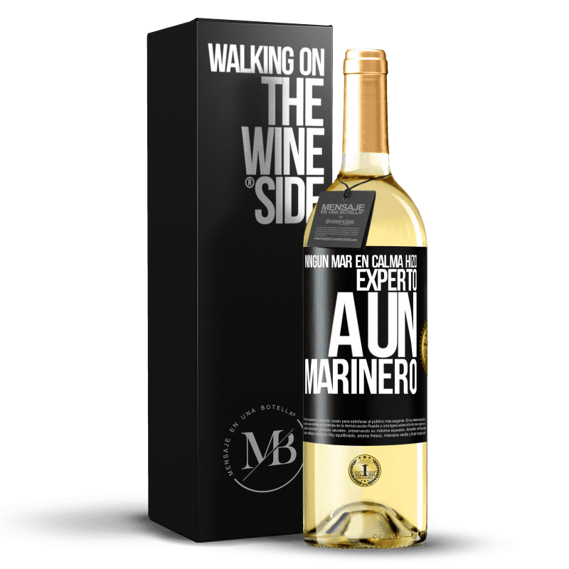 29,95 € Envío gratis | Vino Blanco Edición WHITE Ningún mar en calma hizo experto a un marinero Etiqueta Negra. Etiqueta personalizable Vino joven Cosecha 2025 Verdejo