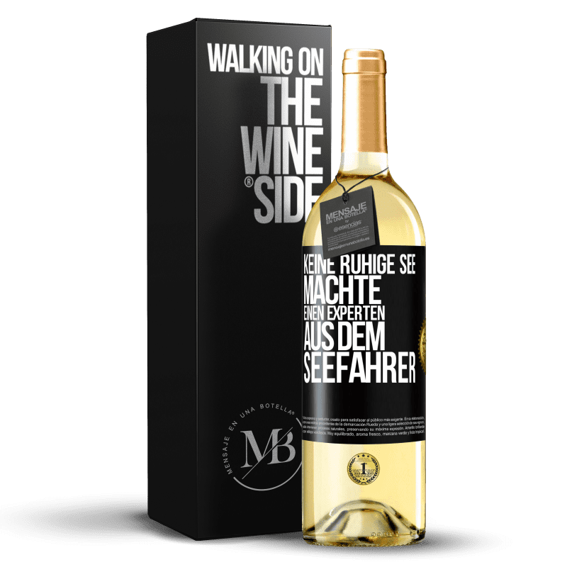 29,95 € Kostenloser Versand | Weißwein WHITE Ausgabe Keine ruhige See machte einen Experten aus dem Seefahrer Schwarzes Etikett. Anpassbares Etikett Junger Wein Ernte 2023 Verdejo