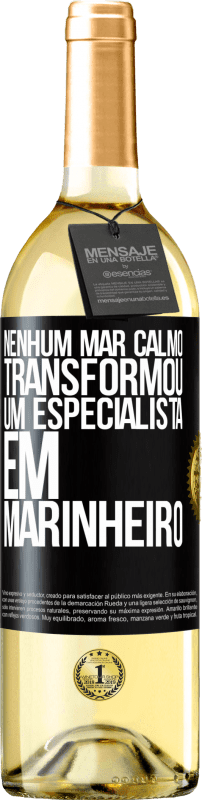 29,95 € | Vinho branco Edição WHITE Nenhum mar calmo transformou um especialista em marinheiro Etiqueta Preta. Etiqueta personalizável Vinho jovem Colheita 2025 Verdejo