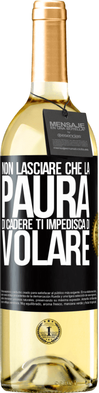 29,95 € | Vino bianco Edizione WHITE Non lasciare che la paura di cadere ti impedisca di volare Etichetta Nera. Etichetta personalizzabile Vino giovane Raccogliere 2023 Verdejo