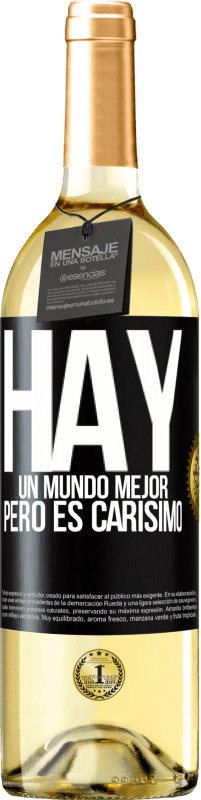 29,95 € Envío gratis | Vino Blanco Edición WHITE Hay un mundo mejor, pero es carísimo Etiqueta Negra. Etiqueta personalizable Vino joven Cosecha 2023 Verdejo