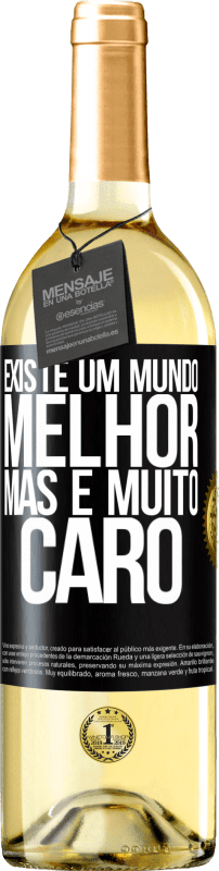 29,95 € | Vinho branco Edição WHITE Existe um mundo melhor, mas é muito caro Etiqueta Preta. Etiqueta personalizável Vinho jovem Colheita 2024 Verdejo