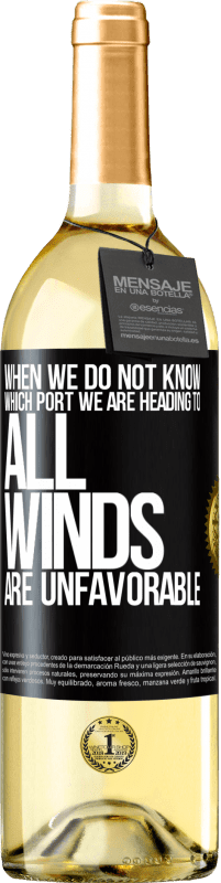 «Когда мы не знаем, к какому порту мы направляемся, все ветры неблагоприятны» Издание WHITE
