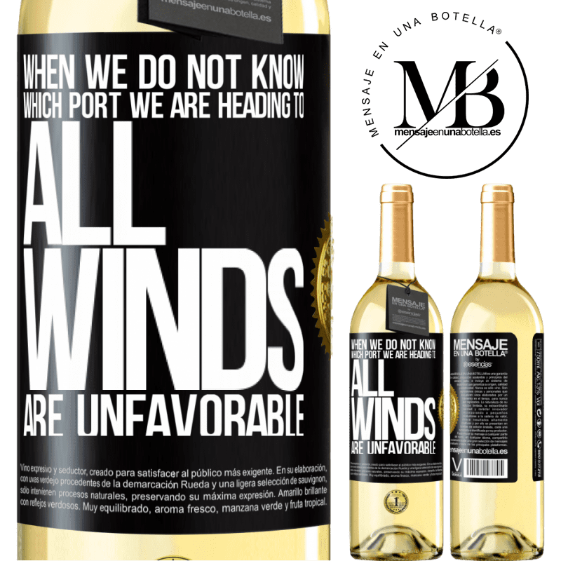 29,95 € Free Shipping | White Wine WHITE Edition When we do not know which port we are heading to, all winds are unfavorable Black Label. Customizable label Young wine Harvest 2022 Verdejo