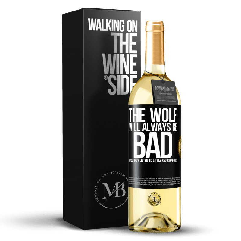 29,95 € Бесплатная доставка | Белое вино Издание WHITE Волк всегда будет плох, если вы будете слушать только Красную Шапочку Черная метка. Настраиваемая этикетка Молодое вино Урожай 2023 Verdejo
