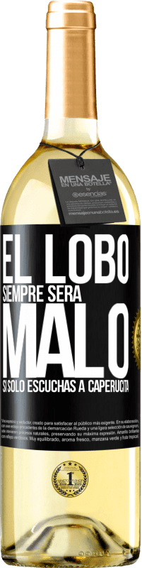 29,95 € | Vino Blanco Edición WHITE El lobo siempre será malo si sólo escuchas a caperucita Etiqueta Negra. Etiqueta personalizable Vino joven Cosecha 2024 Verdejo