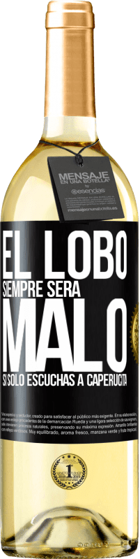 29,95 € | Vino Blanco Edición WHITE El lobo siempre será malo si sólo escuchas a caperucita Etiqueta Negra. Etiqueta personalizable Vino joven Cosecha 2025 Verdejo