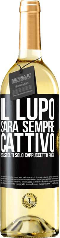 29,95 € Spedizione Gratuita | Vino bianco Edizione WHITE Il lupo sarà sempre cattivo se ascolti solo Cappuccetto Rosso Etichetta Nera. Etichetta personalizzabile Vino giovane Raccogliere 2025 Verdejo