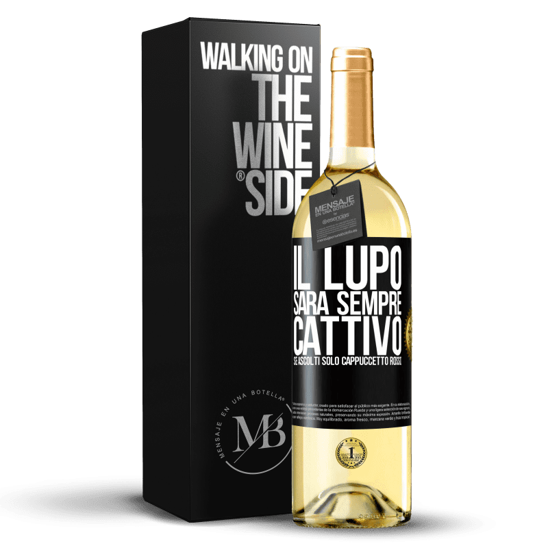 29,95 € Spedizione Gratuita | Vino bianco Edizione WHITE Il lupo sarà sempre cattivo se ascolti solo Cappuccetto Rosso Etichetta Nera. Etichetta personalizzabile Vino giovane Raccogliere 2025 Verdejo