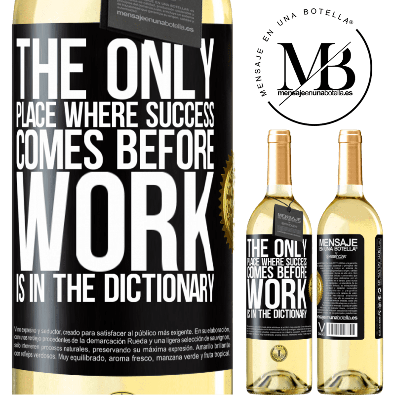 29,95 € Free Shipping | White Wine WHITE Edition The only place where success comes before work is in the dictionary Black Label. Customizable label Young wine Harvest 2022 Verdejo
