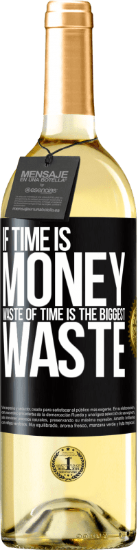 29,95 € | Белое вино Издание WHITE Если время - деньги, трата времени - самая большая трата Черная метка. Настраиваемая этикетка Молодое вино Урожай 2023 Verdejo