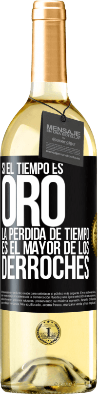 29,95 € Envío gratis | Vino Blanco Edición WHITE Si el tiempo es oro, la pérdida de tiempo es el mayor de los derroches Etiqueta Negra. Etiqueta personalizable Vino joven Cosecha 2025 Verdejo