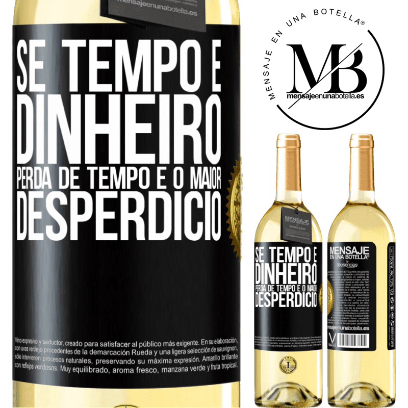 29,95 € Envio grátis | Vinho branco Edição WHITE Se tempo é dinheiro, perda de tempo é o maior desperdício Etiqueta Preta. Etiqueta personalizável Vinho jovem Colheita 2025 Verdejo
