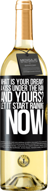 29,95 € | Белое вино Издание WHITE какая у тебя мечта? Поцелуй под дождем. А твой? Пусть сейчас начнется дождь Черная метка. Настраиваемая этикетка Молодое вино Урожай 2023 Verdejo