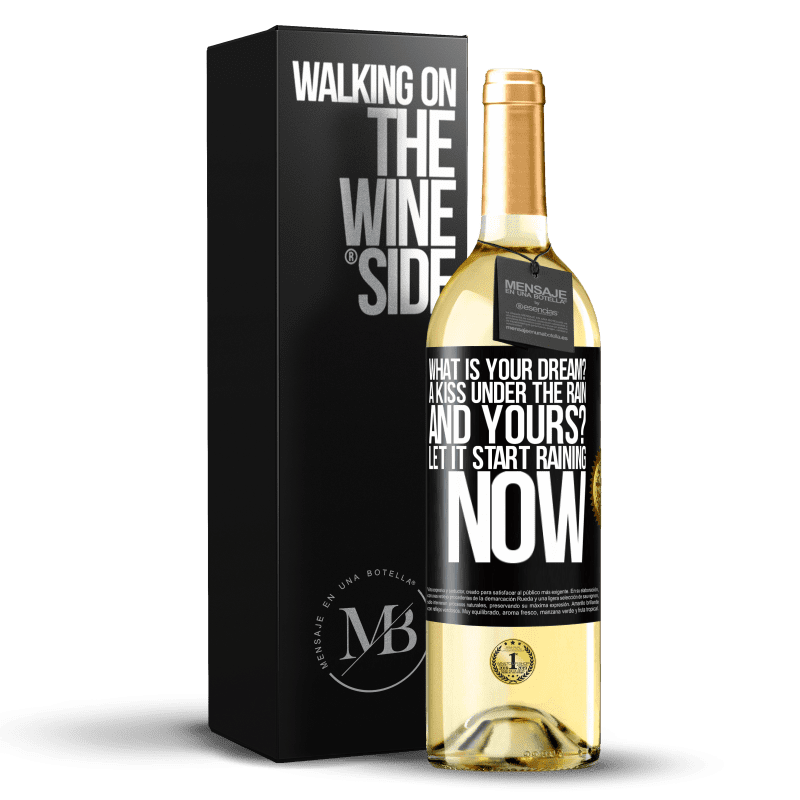 29,95 € Free Shipping | White Wine WHITE Edition what is your dream? A kiss under the rain. And yours? Let it start raining now Black Label. Customizable label Young wine Harvest 2023 Verdejo