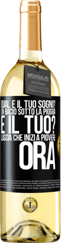 29,95 € Spedizione Gratuita | Vino bianco Edizione WHITE qual è il tuo sogno? Un bacio sotto la pioggia E il tuo? Lascia che inizi a piovere ora Etichetta Nera. Etichetta personalizzabile Vino giovane Raccogliere 2025 Verdejo