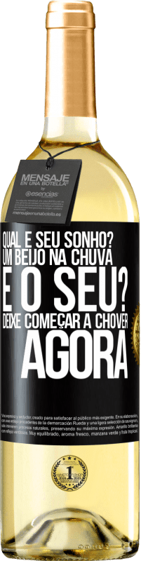 29,95 € Envio grátis | Vinho branco Edição WHITE qual é seu sonho? Um beijo na chuva. E o seu? Deixe começar a chover agora Etiqueta Preta. Etiqueta personalizável Vinho jovem Colheita 2025 Verdejo