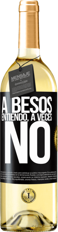 29,95 € Free Shipping | White Wine WHITE Edition A besos entiendo, a veces no Black Label. Customizable label Young wine Harvest 2024 Verdejo