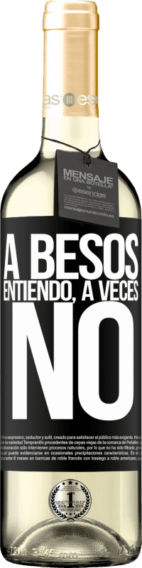 29,95 € | Vin blanc Édition WHITE A besos entiendo, a veces no Étiquette Noire. Étiquette personnalisable Vin jeune Récolte 2024 Verdejo