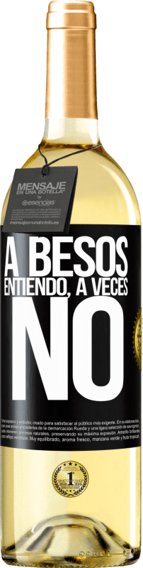 29,95 € | Vino Blanco Edición WHITE A besos entiendo, a veces no Etiqueta Negra. Etiqueta personalizable Vino joven Cosecha 2024 Verdejo