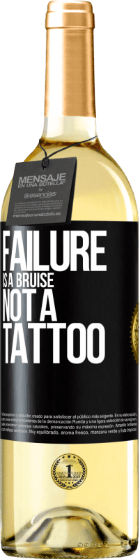 24,95 € Free Shipping | White Wine WHITE Edition Failure is a bruise, not a tattoo Black Label. Customizable label Young wine Harvest 2021 Verdejo