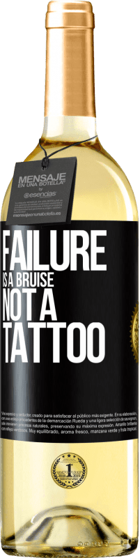 29,95 € | White Wine WHITE Edition Failure is a bruise, not a tattoo Black Label. Customizable label Young wine Harvest 2022 Verdejo