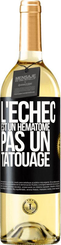 29,95 € | Vin blanc Édition WHITE L'échec est un hématome, pas un tatouage Étiquette Noire. Étiquette personnalisable Vin jeune Récolte 2024 Verdejo