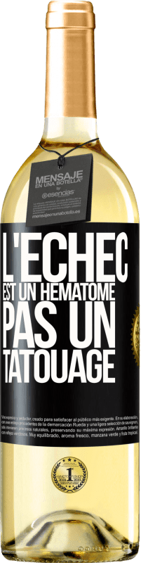 29,95 € Envoi gratuit | Vin blanc Édition WHITE L'échec est un hématome, pas un tatouage Étiquette Noire. Étiquette personnalisable Vin jeune Récolte 2025 Verdejo