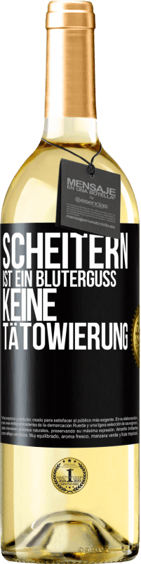 29,95 € | Weißwein WHITE Ausgabe Scheitern ist ein Bluterguss, keine Tätowierung Schwarzes Etikett. Anpassbares Etikett Junger Wein Ernte 2023 Verdejo