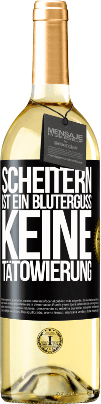29,95 € Kostenloser Versand | Weißwein WHITE Ausgabe Scheitern ist ein Bluterguss, keine Tätowierung Schwarzes Etikett. Anpassbares Etikett Junger Wein Ernte 2025 Verdejo
