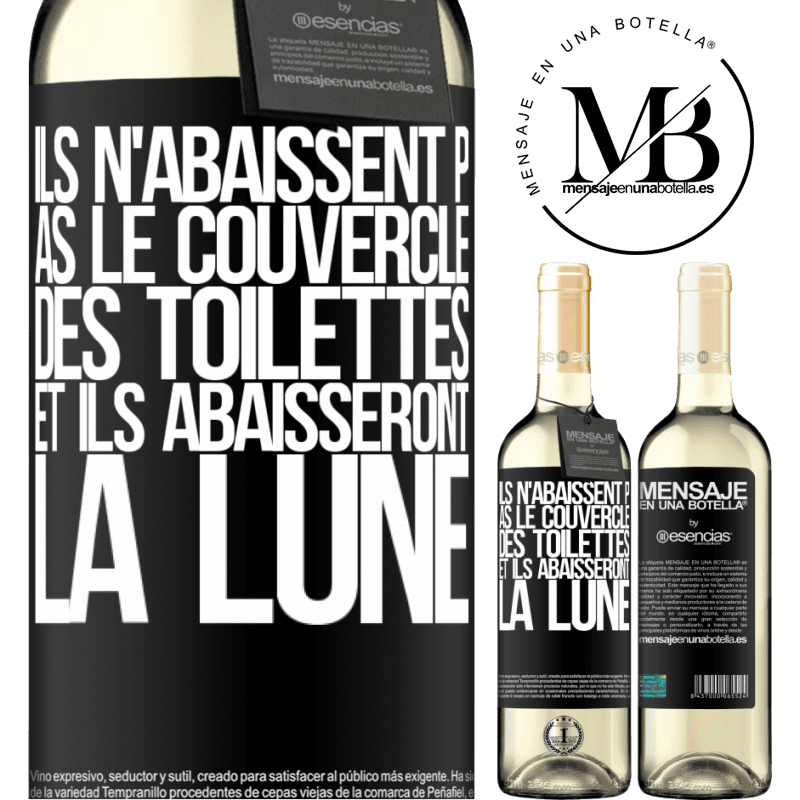 «Il ne peuvent décrocher un tableau et ils vont te décrocher la lune» Édition WHITE