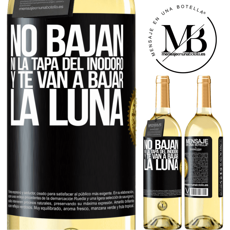 29,95 € Envío gratis | Vino Blanco Edición WHITE No bajan ni la tapa del inodoro y te van a bajar la luna Etiqueta Negra. Etiqueta personalizable Vino joven Cosecha 2024 Verdejo