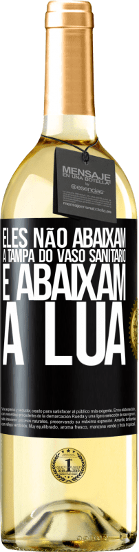 29,95 € | Vinho branco Edição WHITE Eles não abaixam a tampa do vaso sanitário e abaixam a lua Etiqueta Preta. Etiqueta personalizável Vinho jovem Colheita 2025 Verdejo