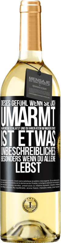 29,95 € | Weißwein WHITE Ausgabe Dieses Gefühl, wenn sie dich umarmt, während du schläfst und du ihren Atem im Nacken spürst, ist etwas Unbeschreibliches. Besond Schwarzes Etikett. Anpassbares Etikett Junger Wein Ernte 2025 Verdejo