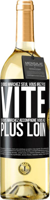 29,95 € | Vin blanc Édition WHITE Si vous marchez seul vous irez plus vite. Si vous marchez accompagné vous irez plus loin Étiquette Noire. Étiquette personnalisable Vin jeune Récolte 2024 Verdejo