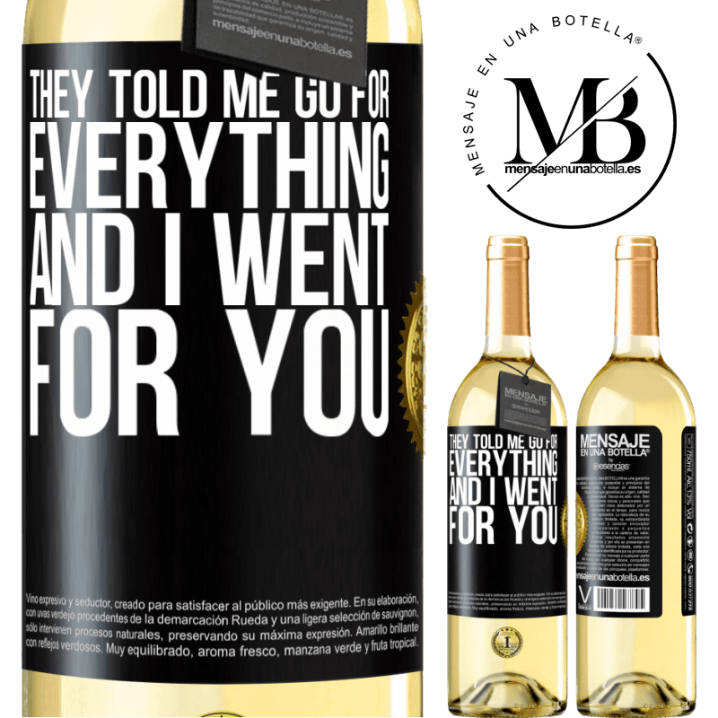 29,95 € Free Shipping | White Wine WHITE Edition They told me go for everything and I went for you Black Label. Customizable label Young wine Harvest 2022 Verdejo