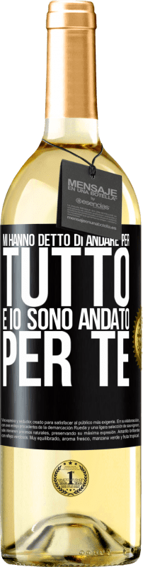 29,95 € | Vino bianco Edizione WHITE Mi hanno detto di andare per tutto e io sono andato per te Etichetta Nera. Etichetta personalizzabile Vino giovane Raccogliere 2024 Verdejo