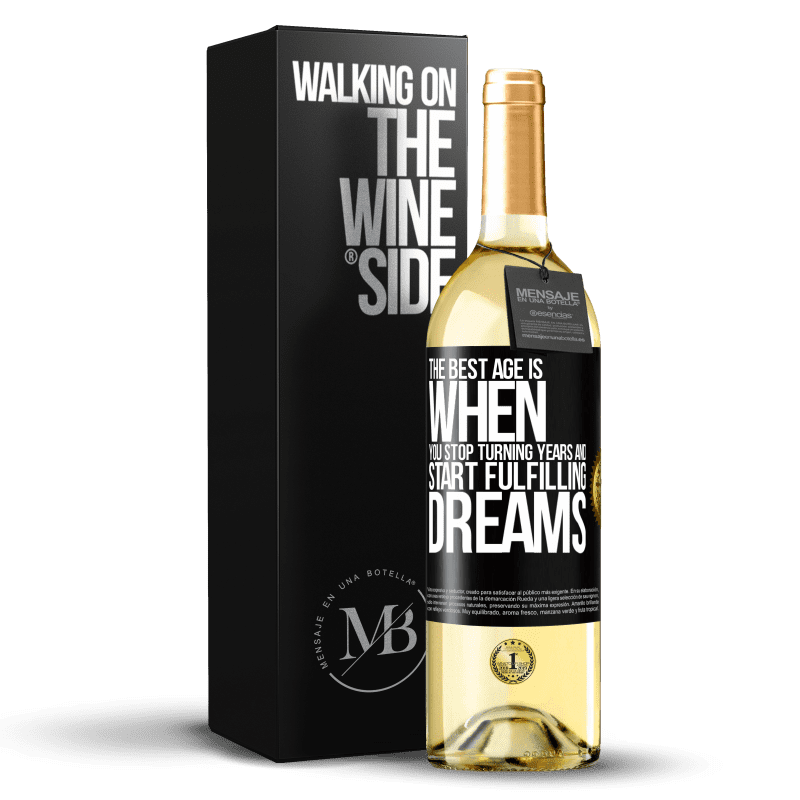 29,95 € Free Shipping | White Wine WHITE Edition The best age is when you stop turning years and start fulfilling dreams Black Label. Customizable label Young wine Harvest 2024 Verdejo