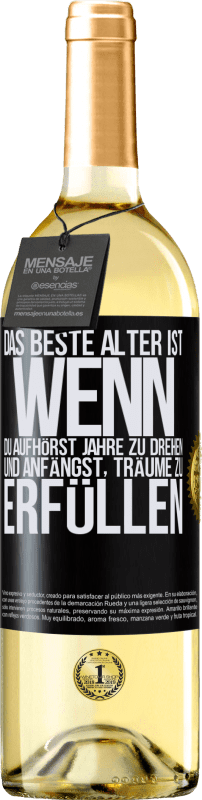 «Das beste Alter ist, wenn du aufhörst, Jahre zu drehen und anfängst, Träume zu erfüllen» WHITE Ausgabe