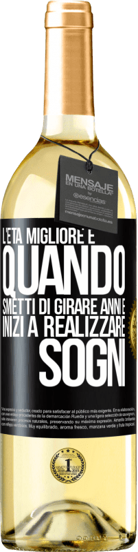 29,95 € | Vino bianco Edizione WHITE L'età migliore è quando smetti di girare anni e inizi a realizzare sogni Etichetta Nera. Etichetta personalizzabile Vino giovane Raccogliere 2024 Verdejo