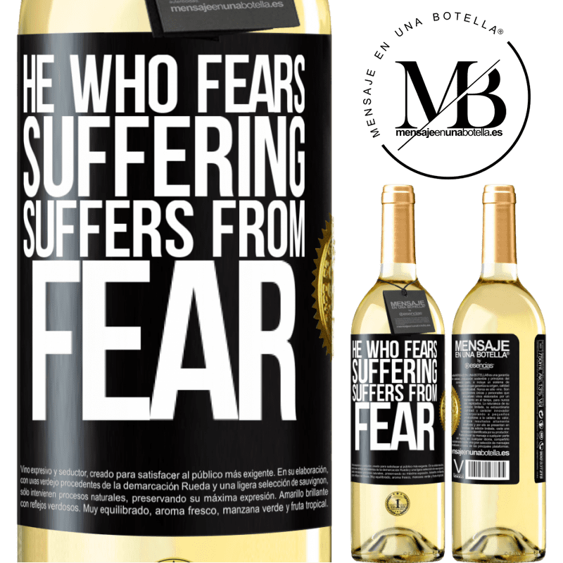 29,95 € Free Shipping | White Wine WHITE Edition He who fears suffering, suffers from fear Black Label. Customizable label Young wine Harvest 2022 Verdejo
