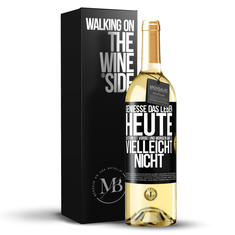 29,95 € Kostenloser Versand | Weißwein WHITE Ausgabe Genieße das Leben heute, gestern ist vorbei und morgen gibt es vielleicht nicht Schwarzes Etikett. Anpassbares Etikett Junger Wein Ernte 2023 Verdejo