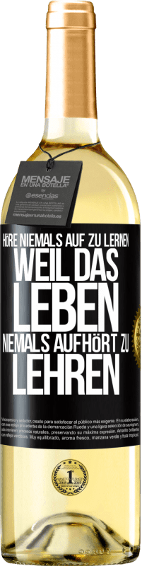 29,95 € | Weißwein WHITE Ausgabe Höre niemals auf zu lernen, weil das Leben niemals aufhört zu lehren Schwarzes Etikett. Anpassbares Etikett Junger Wein Ernte 2024 Verdejo