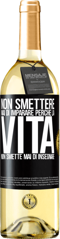 29,95 € | Vino bianco Edizione WHITE Non smettere mai di imparare perché la vita non smette mai di insegnare Etichetta Nera. Etichetta personalizzabile Vino giovane Raccogliere 2024 Verdejo