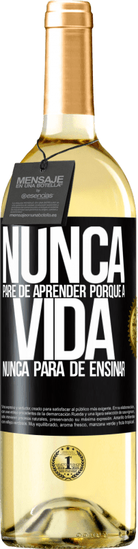 29,95 € Envio grátis | Vinho branco Edição WHITE Nunca pare de aprender porque a vida nunca para de ensinar Etiqueta Preta. Etiqueta personalizável Vinho jovem Colheita 2025 Verdejo