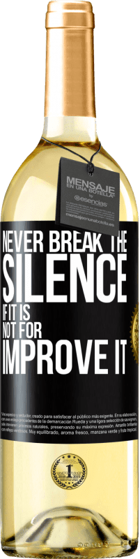 29,95 € Бесплатная доставка | Белое вино Издание WHITE Никогда не нарушайте тишину, если это не улучшить Черная метка. Настраиваемая этикетка Молодое вино Урожай 2023 Verdejo