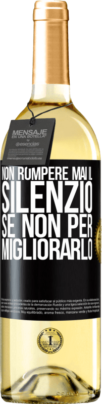 29,95 € | Vino bianco Edizione WHITE Non rompere mai il silenzio se non per migliorarlo Etichetta Nera. Etichetta personalizzabile Vino giovane Raccogliere 2024 Verdejo